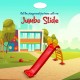 jumbo slides